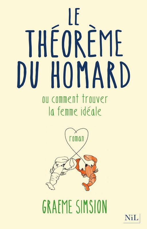 "Le théorème du homard" de Graeme Simsion. Chroniques de livres et conseils de lecture par MLBA.