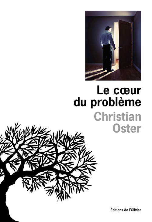 "le cœur du problème" de Christian Oster. Chroniques de livres et conseils de lecture par MLBA.