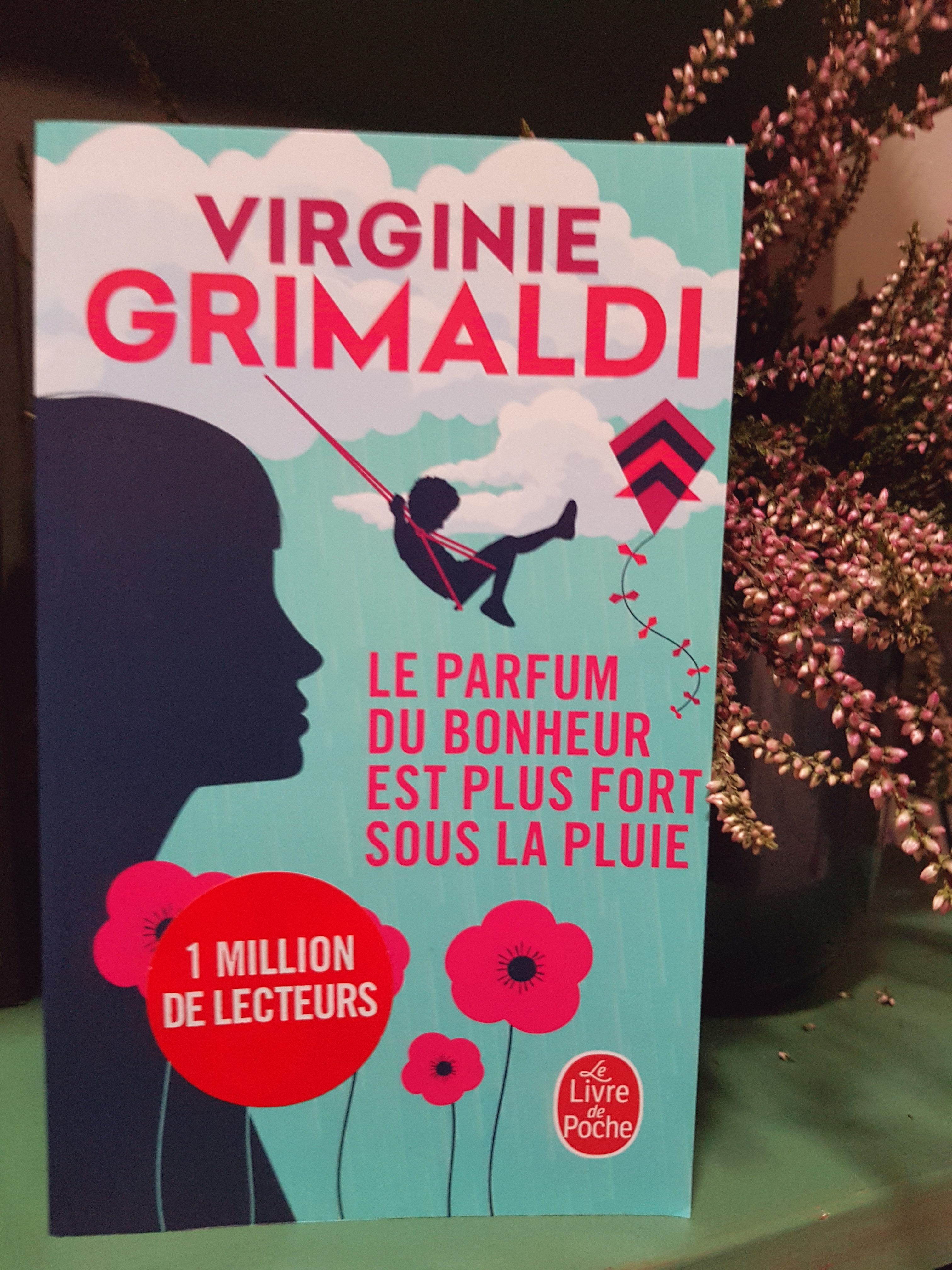 "Le parfum du bonheur est plus fort sous la pluie" de Virginie Grimaldi. Chroniques de livres et conseils de lecture par MLBA.